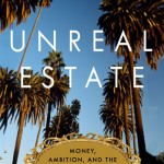 Unreal Estate by Michael Gross - LA's Platinum Triangle Exposed (video)